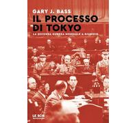 Il processo di Tokyo. La seconda guerra mondiale a giudizio