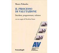 Il processo di valutazione. Decidere, programmare, valutare