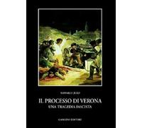 Il processo di Verona. Una tragedia fascista - Juso Raffaele
