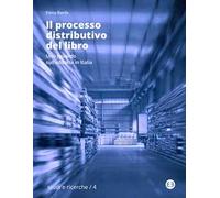 Il processo distributivo del libro. Uno sguardo sull'editoria in Italia