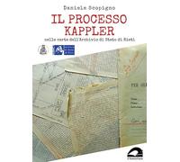 Libri Daniele Scopigno - Il Processo Kappler Nelle Carte Dell'Archivio Di Stato
