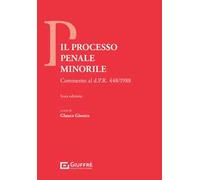Il processo penale minorile. Commento al DPR 448/1988