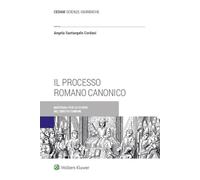Libri Santangelo Cordani Angela - Il Processo Romano Canonico