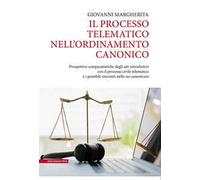Il processo telematico nell'ordinamento canonico. Prospettive comparatistiche degli atti introduttivi con il processo civile telematico e i possibili riscontri nello «ius canonicum»