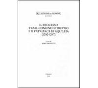 Il processo tra il comune di Treviso e il patriarca di Aquileia (1292-1297)