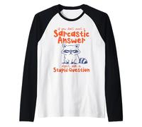 Il Procione Sarcastico Non Fa Domande stupide Maglia con Maniche Raglan