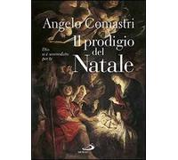 Il prodigio del Natale. Dio si è scomodato per te
