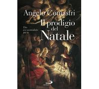 Il prodigio del Natale. Dio si è scomodato per te