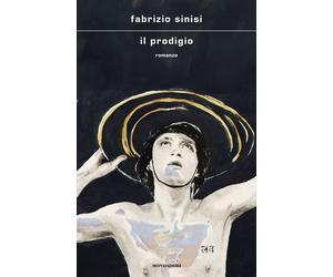Il prodigio [Hardcover] [Aug 26, 2025] Sinisi, Fabrizio