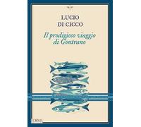 Il prodigioso viaggio di Gontrano