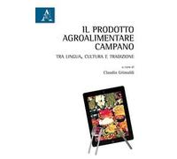 Il prodotto agroalimentare campano. Tra lingua, cultura e tradizione