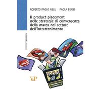 Il product placement nelle strategie di convergenza della marca nel settore dell'intrattenimento