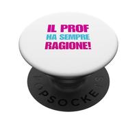 Il Prof. Ha sempre ragione divertente PopSockets PopGrip Adesivo