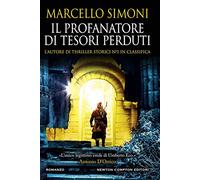 Il profanatore di tesori perduti. L'autore di thriller storici n°1 in classifica