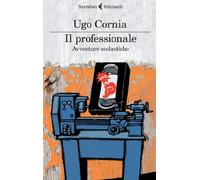 Il professionale. Avventure scolastiche