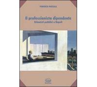 Il professionista dipendente. Urbanisti pubblici a Napoli