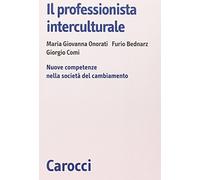 Il professionista interculturale. Nuove competenze nella società del cambiamento