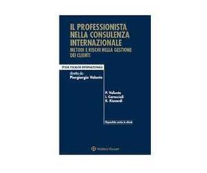 Il professionista nella consulenza internazionale. Metodi e rischi nella gestione dei clienti