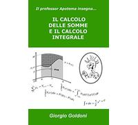 Il professor Apotema insegna... il calcolo delle somme e il calcolo integrale