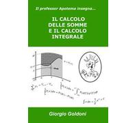 Il professor Apotema insegna... il calcolo delle somme e il calcolo integrale