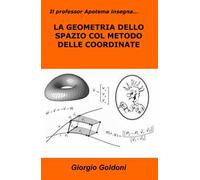Il professor Apotema insegna... la geometria dello spazio con il metodo delle coordinate