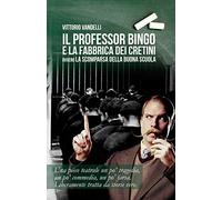 Il professor Bingo e la fabbrica dei cretini