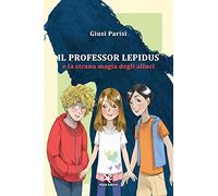 Il professor Lepidus e la strana magia degli alluci