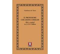 Il professore che amava i draghi. Miti e simboli in J.R.R. Tolkien