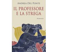 Il professore e la strega - Del Ponte Andrea