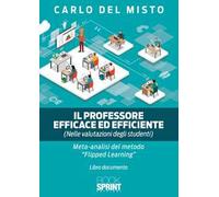 Il professore efficace ed efficiente (nelle valutazioni degli studenti). Meta analisi del metodo «Flipped-learning»