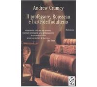 Il professore, Rousseau e l'arte dell'adulterio