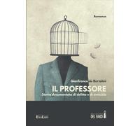 Il professore. Storia documentata di delitto e di amicizia [Paperback] [Mar 20,