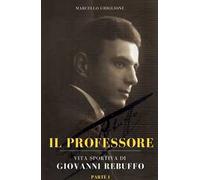 Il professore. Vita sportiva di Giovanni Rebuffo. Vol. 1