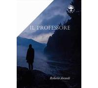 Il professore. Vol. 1