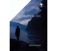 Il professore (Vol. 1) [Paperback] [Dec 10, 2025] Arcadi, Roberto