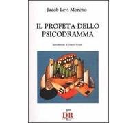 Il profeta dello psicodramma