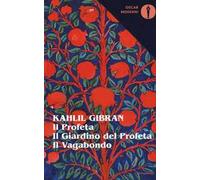 Il profeta-Il giardino del profeta-Il vagabondo. Testo inglese a fronte