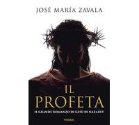 Il Profeta. Il grande romanzo di Gesù di Nazareth