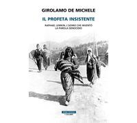 IL PROFETA INSISTENTE - DE MICHELE GIROLAMO - Neri Pozza