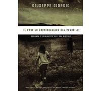 Il Profilo Criminologico del Pedofilo
