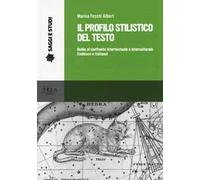 Il profilo stilistico del testo. Guida al confronto intertestuale e interculturale (tedesco e italiano)