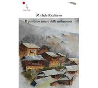 Il profumo amaro della malinconia