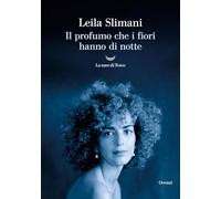 Il profumo che i fiori hanno di notte