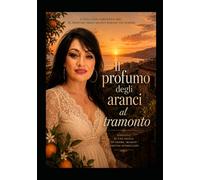 Il profumo degli aranci al tramonto