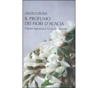 Il profumo dei fiori d'acacia. L'ipnosi regressiva e la via del Samadhi