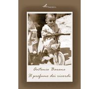 Il profumo dei ricordi - Barone Antonio