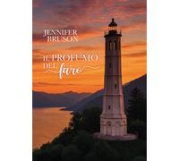 Il profumo del faro - Bruson Jennifer