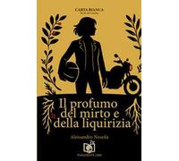 Il profumo del mirto e della liquirizia
