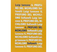 Il profumo del nichilismo. Viaggio non-moralista nello stile del nostro tempo