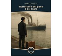Il profumo del pane e della vita [Paperback] [Dec 12, 2025] Laricchia, Maria